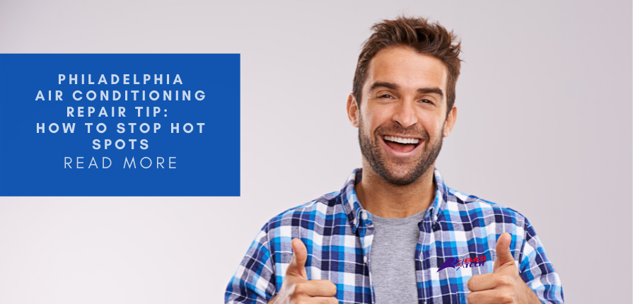 Philadelphia Air Conditioning Repair Tip How to Stop Hot Spots